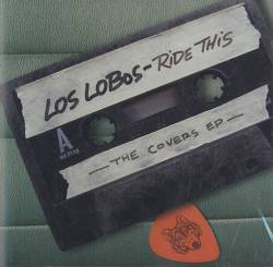 Los Lobos : Ride This - The Covers EP